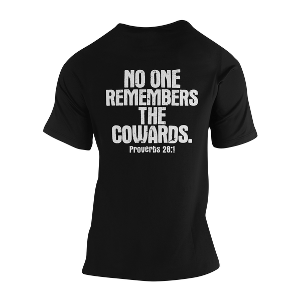 No One Remembers the Cowards T-Shirt