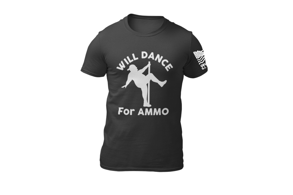 Will Dance for Ammo Stripper Tee