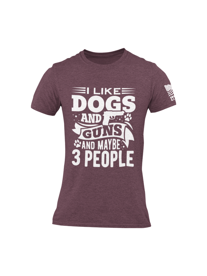 I Like Dogs Guns and Maybe 3 People