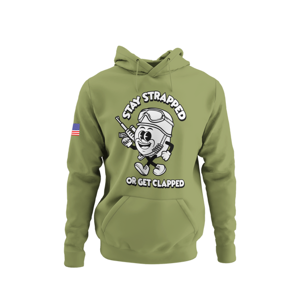 Stay Strapped or Get Clapped Hoodie