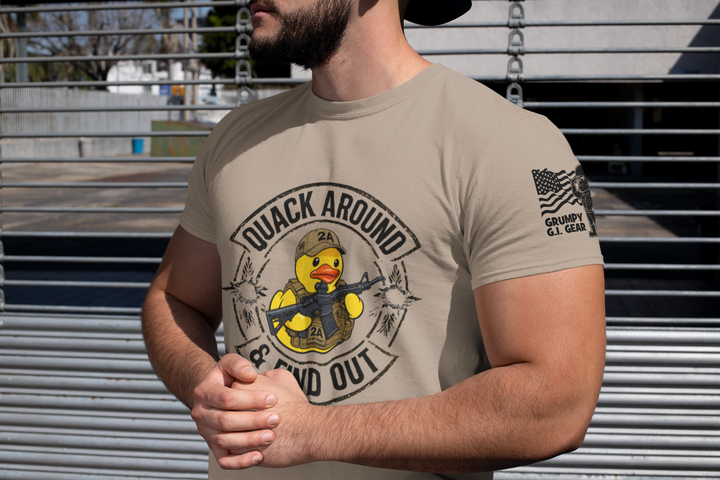 QUACK AROUND & FIND OUT T-Shirt